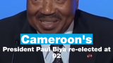 Cameroon's president re-elected at 92