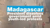 Madagascar: President dissolves government amid youth-led protests
